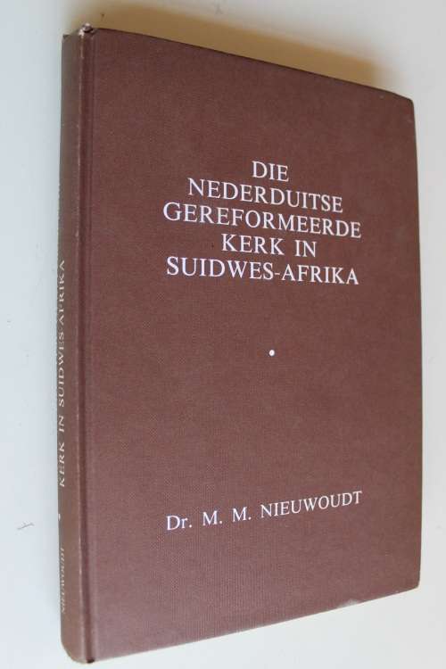 GETEKEN: Die Nederduits gereformeerde Kerk in Suidwes-Afrika - Nieuwoudt