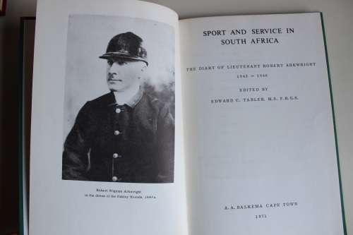 Sport and Service in South Africa, The Diary of Lieutenant Robert Arkwright 1843 - 1846