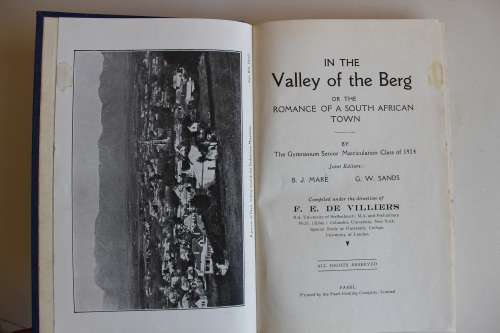 In the Valley of the Berg (Paarl) published 1924 - with 75 b & w photos