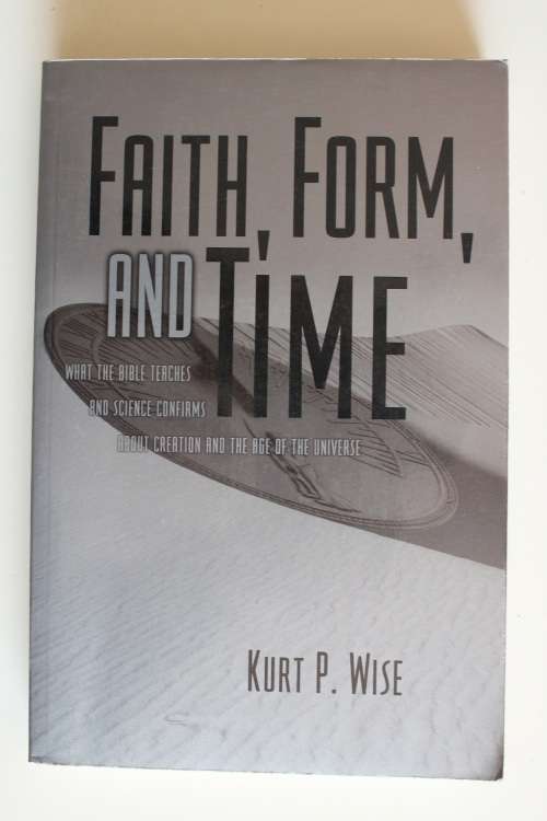 Faith, form and time - Kurt Wise