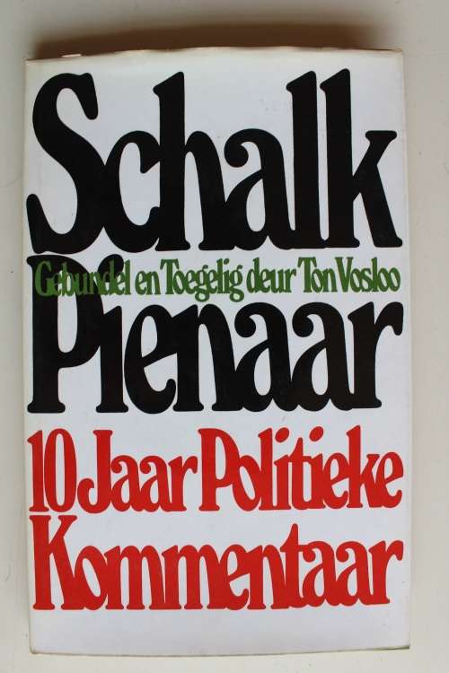 10 Jaar Politieke Kommentaar -Schalk Pienaar- gebundel en toegelig deur Ton Vosloo