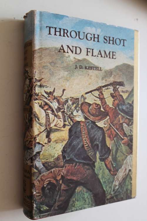 Through Shot and Flame (Anglo Boer War) - Kestell