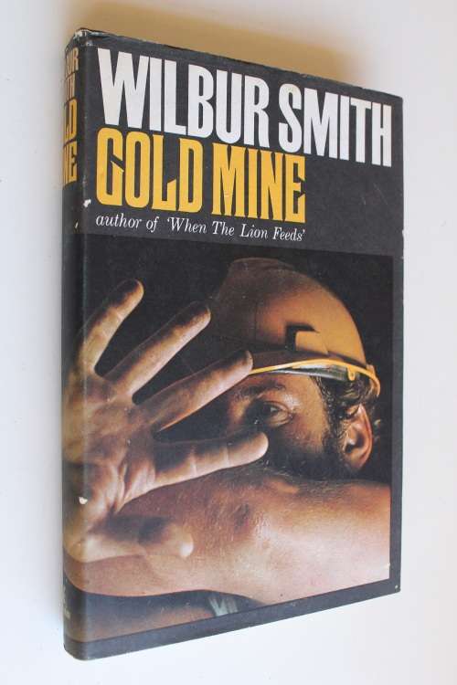 Gold Mine - Wilbur Smith - 1st ed. 1970