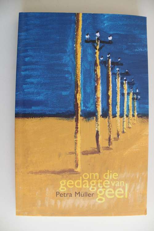 Om die gedagte van geel - Petra Muller