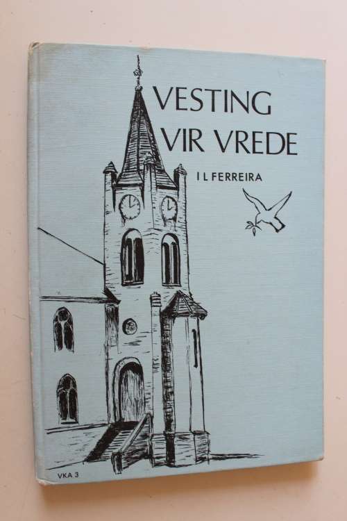 Vesting vir Vrede: NG Gemeente Vredefort - Ferreira