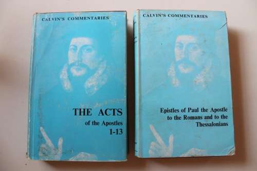 Calvin Commentary The Acts, Romans, Thessalonians
