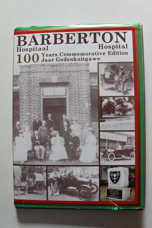 Barberton Hospital Hospitaal 100 years Commemorative edition Gedenkuitgawe