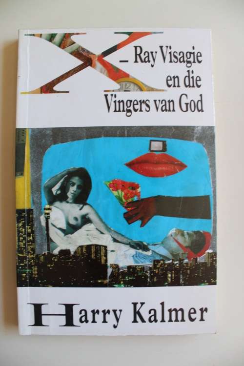 X-Ray Visagie en die Vingers van God -  Harry Kalmer