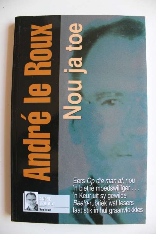 Nou ja toe - Andre le Roux