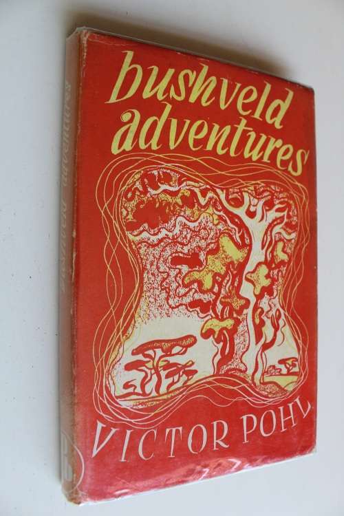 Bushveld Adventures -   Victor Pohl.