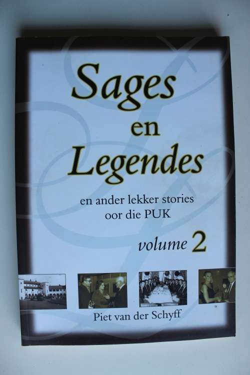 Sages en Legendes en Ander Lekker Stories oor die PUK, Volume 2, Piet van der Schyff