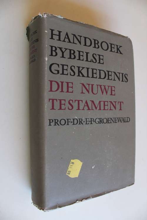 Handboek Bybelse Geskiedenis: Die Nuwe Testament - Groenewald