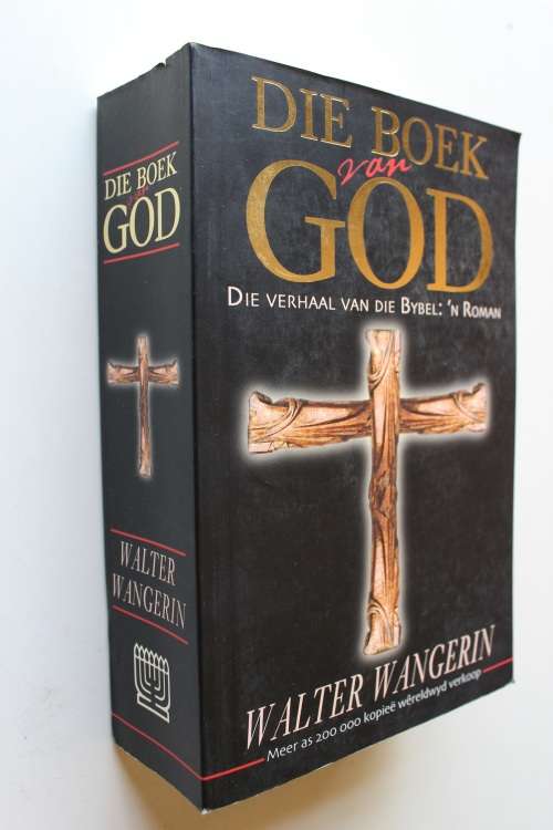 Die Boek van God: Die Bybel in verhaalvorm - Walter Wangerin