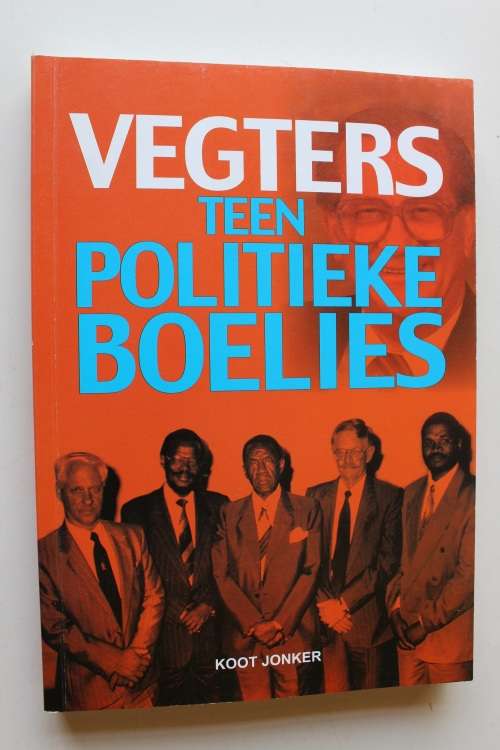 Vegters teen Politieke Boelies -  Koot Jonker