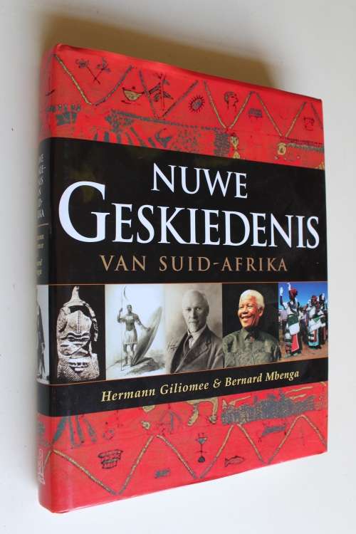 Nuwe Geskiedenis Van Suid-Afrika - Hermann Giliomee & Bernard Mbenga