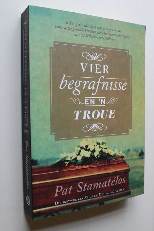 Vier begrafnisse en `n troue - Stamatelos