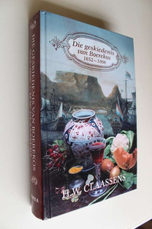 Die Geskiedenis Van Boerekos 1652 - 1806   - Claassens