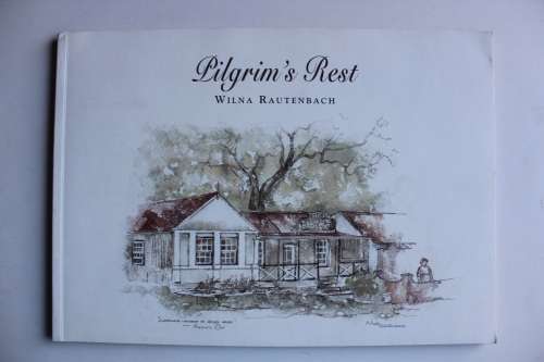 Pilgrim`s Rest - Wilna Rautenbach