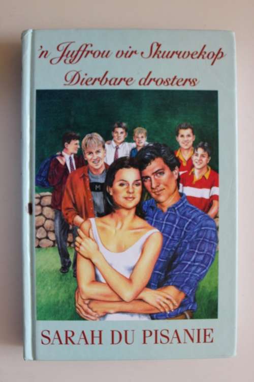 Juffrou vir Skurwekop & Dierbare drosters - Sarah du Pisanie