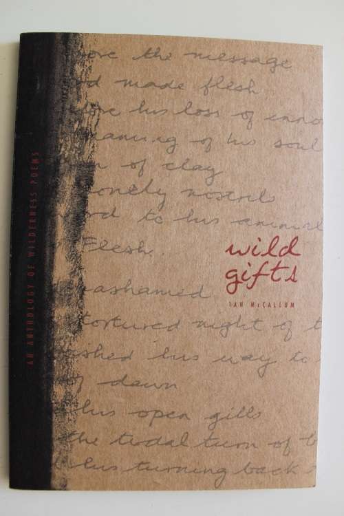 Wild Gifts - Ian McCullum - An anthology of wilderness poems