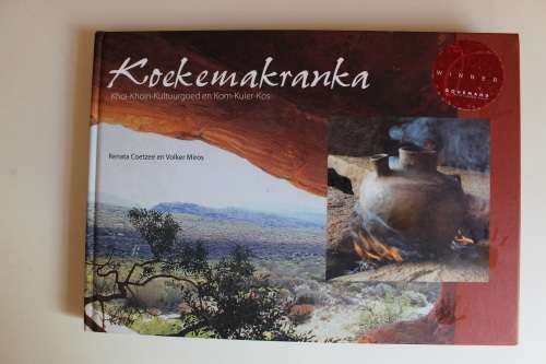 KOEKEMAKRANKA. Khoi-Khoin-Kultuurgoed en Kom-Kuier-Kos