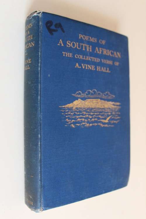 Poems of a South African The collected verse of Arthur Vine Hall