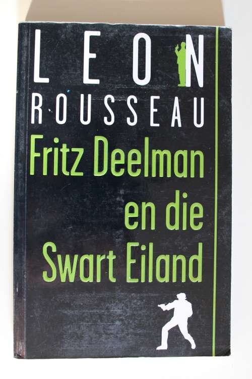 Fritz Deelman en die Swart Eiland  -  Leon Rousseau