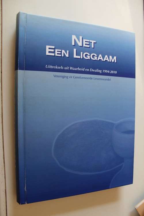 Net Een Liggaam: Vereniging vir Gereformeerde Lewenswandel