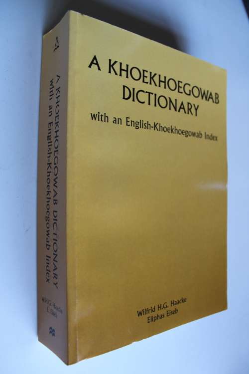 A Khoekhoegowab Dictionary (with an English-Khoekhoegowab Index)  - Haacke & Eiseb