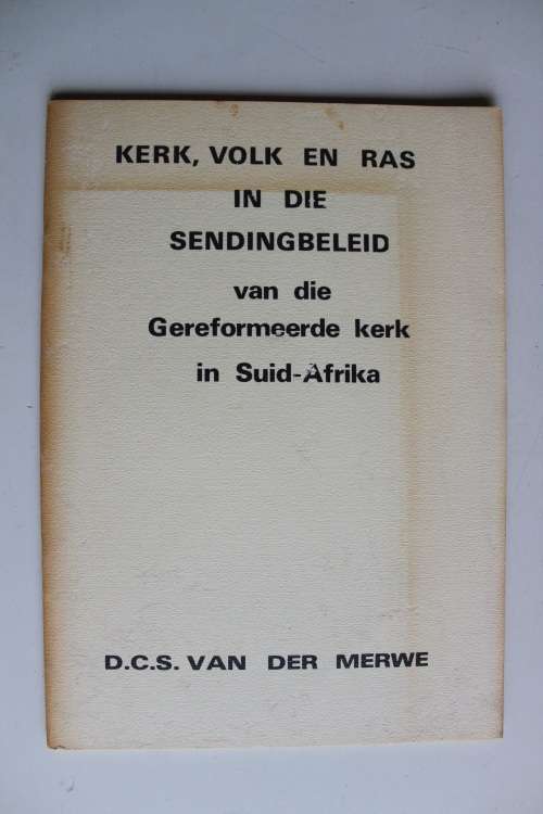 Kerk, volk en ras in die sendingbeleid van die Gereformeerde Kerk in Suid-Afrika - Van der Merwe