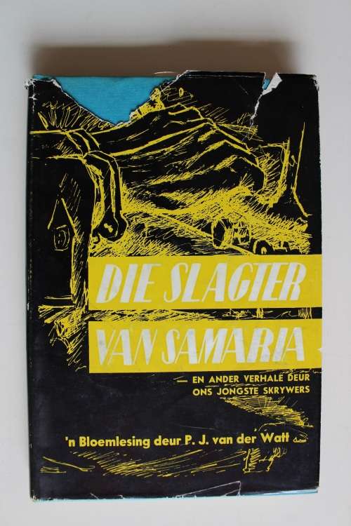 DIE SLAGTER VAN SAMARIA EN ANDER VERHALE -  P.J.VAN DER WATT