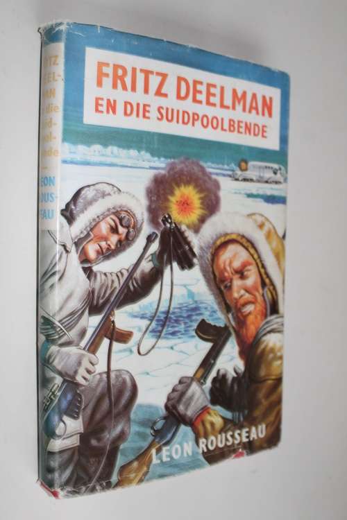 Fritz Deelman en die Suidpoolbende-  Leon Rousseau