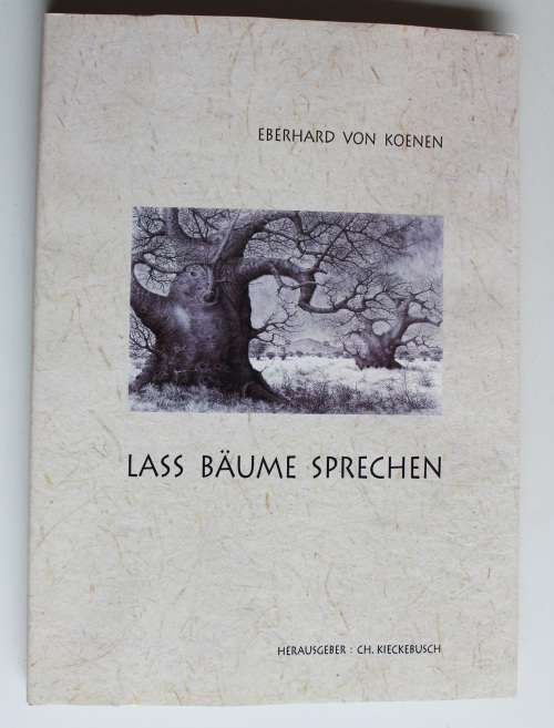 Lass Bäume sprechen -  Eberhard von Koenen - Art Book
