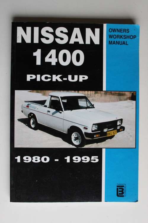 Nissan 1400 pick-up 1980 - 1995 owners workshop manual