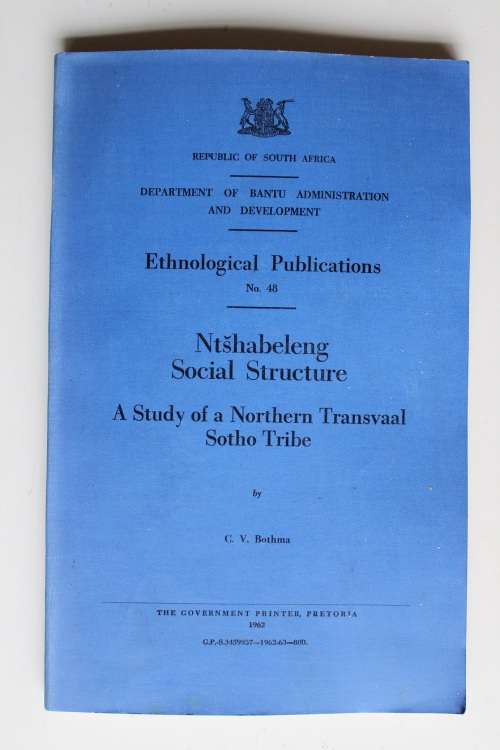 Ntshabeleng Social Structure - Study of a Northern Transvaal Sotho Tribe - Bothma