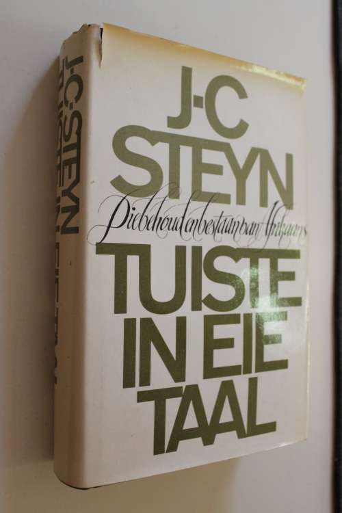 Tuiste in eie Taal deur J.C. Steyn (die behoud en bestaan van Afrikaans)