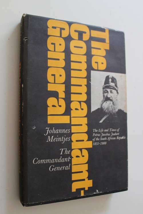 The Commandant-General - J Meintjes