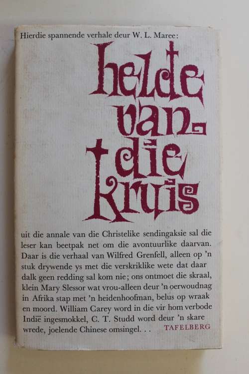 Helde van die Kruis, Twaalf Beroemde Sendelinge - W.L. Maree