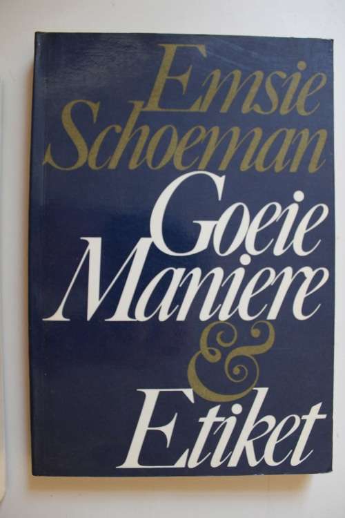 Goeie Maniere en Etiket - Emsie Schoeman