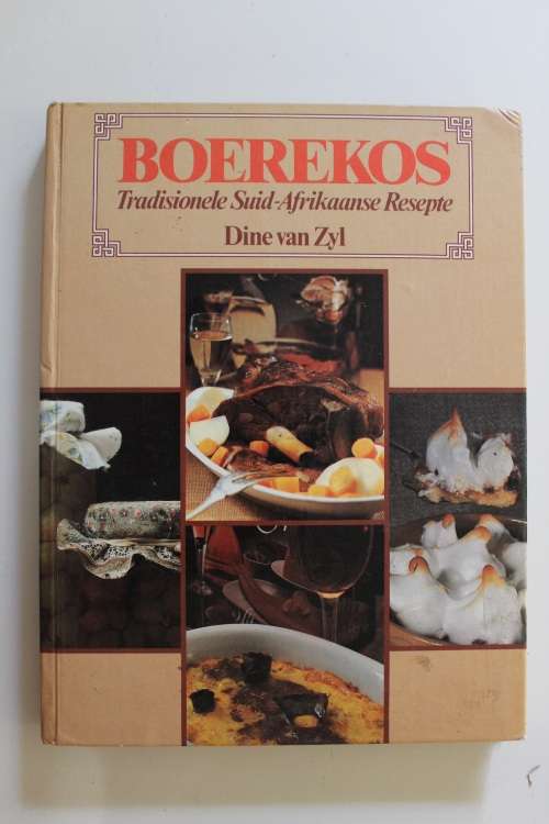 BOEREKOS Tradisionele Suid-Afrikaanse Resepte deur Dine van Zyl