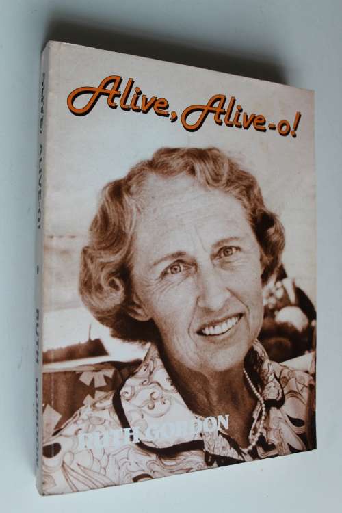 SIGNED: Alive, Alive-O!: Ruth Gordon