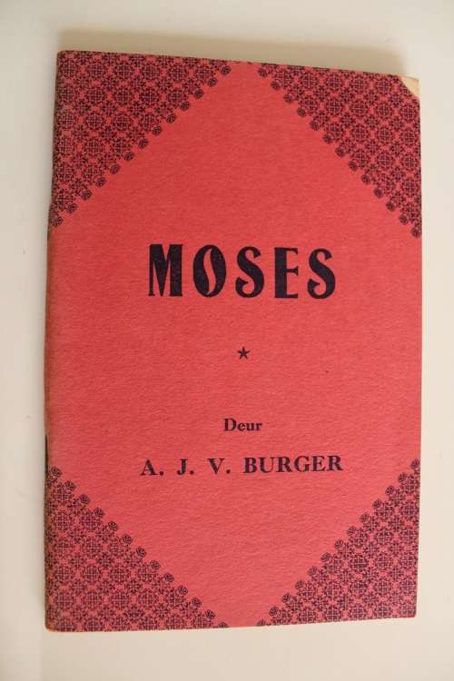 Moses - Burger - toneelspel in drie bedrywe