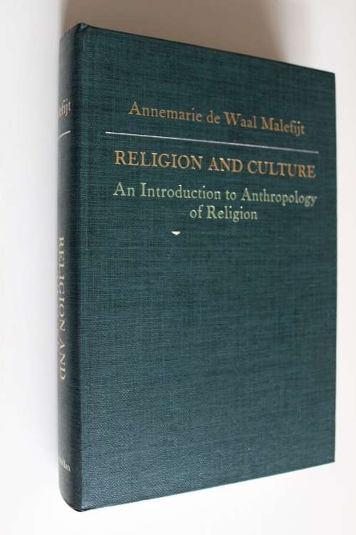Religion and Culture : An Introduction to Anthropology of Religion - Malefijt