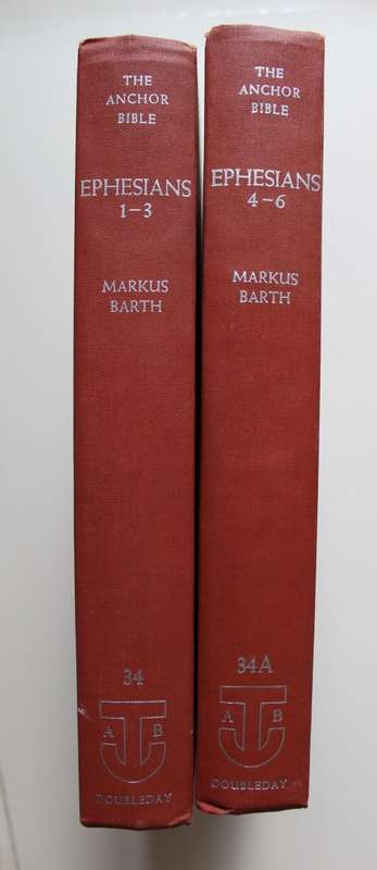 The Anchor Bible commentary on Ephesians 1-3 & 4-6 - Markus Barth