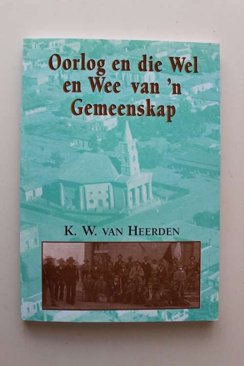 Oorlog en die wel en wee van `n gemeenskap - Van Heerden - Anglo-Boereoorlog