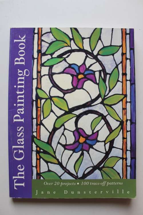 The Glass Painting Book - Dunsterville