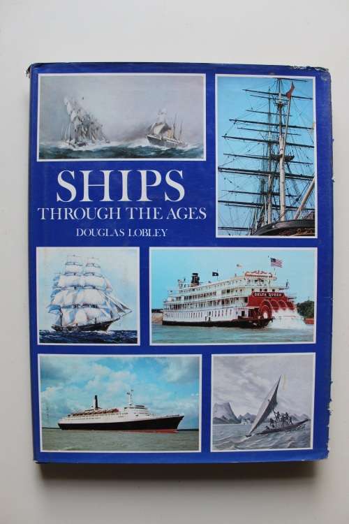 Ships Through the Ages    Douglas Lobley