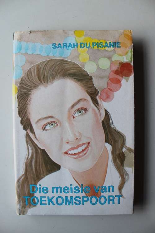 Die meisie van Toekomspoort - Sarah du Pisanie