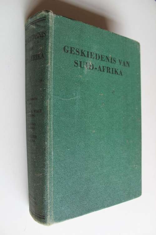 Geskiedenis van Suid-Afrika   - Van der Walt & Geyer - Deel 1