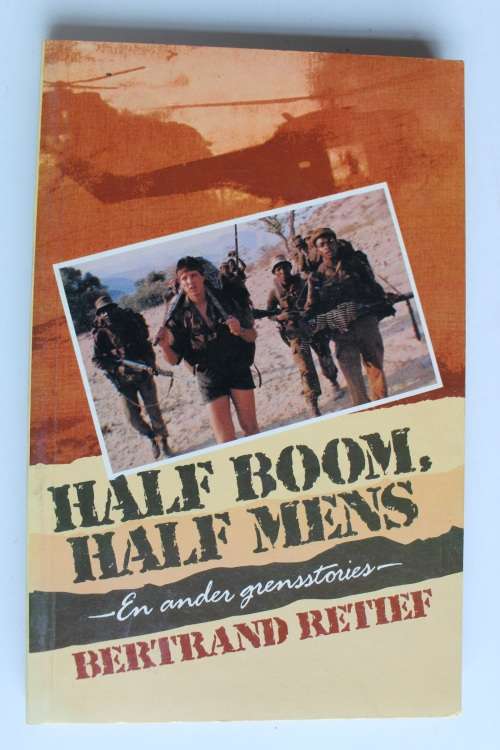 Half boom, half mens en ander grensstories - Bertrand Retief